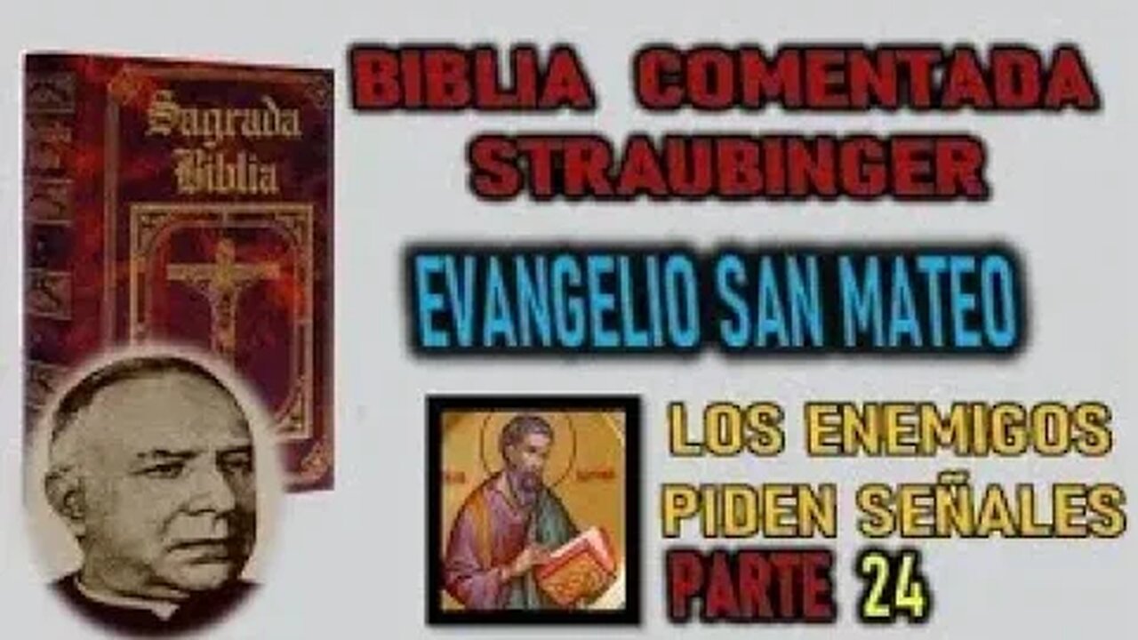 LOS ENEMIGOS PIDEN SEÑALES BIBLIA STRAUBINGER EVANGELIO SEGUN SAN MATEO