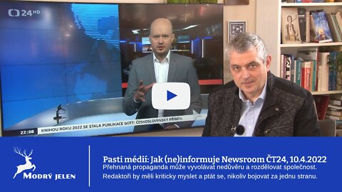 Pasti médií: Jak (ne)informuje Newsroom ČT24, 10. dubna 2022