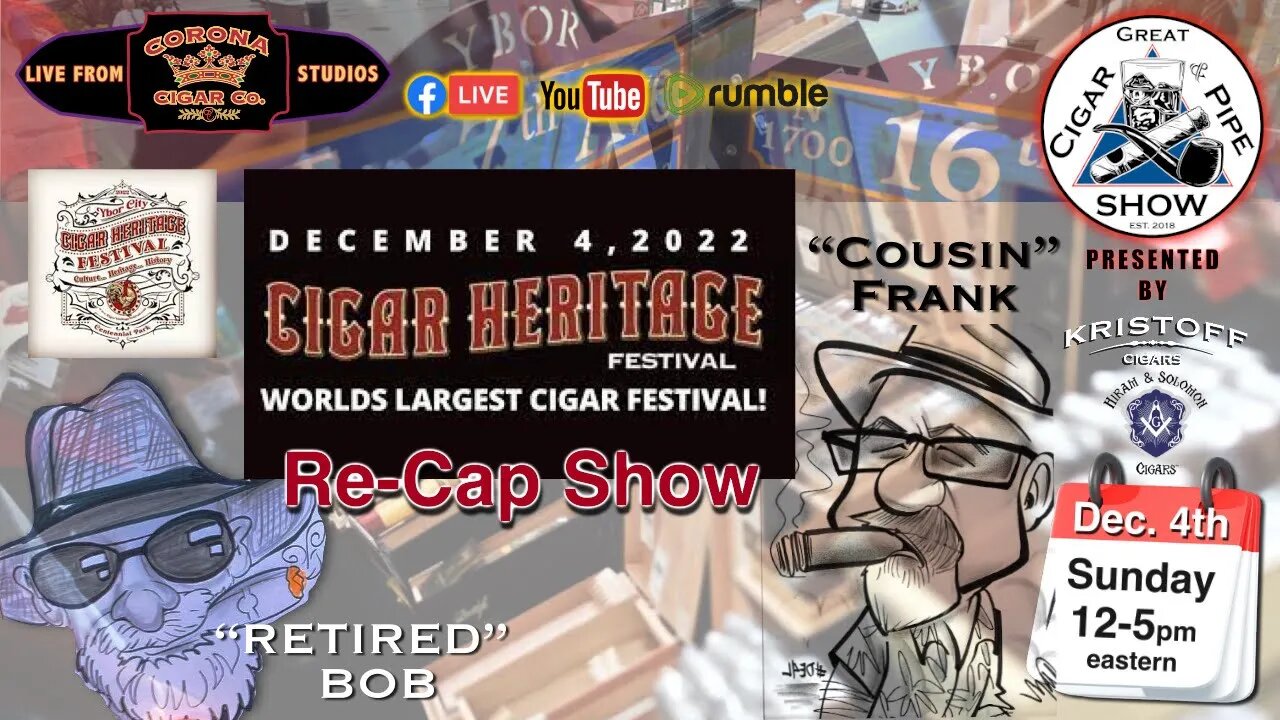 Cigar Heritage Fetival 2022- A Sneak Peek with Bob & Frank