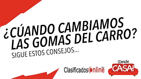 Es hora de cambiar las gomas - ¿Cuándo? - ClasificadosOnline.com