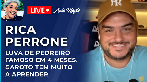 Rica Perrone: luva de pedreiro, famosos em 4 meses. Garoto ainda tem muito que aprender.