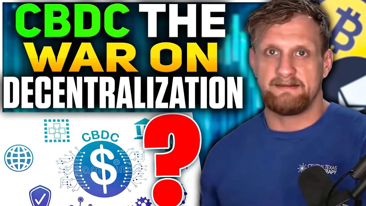 CBDC - The War on Decentralization