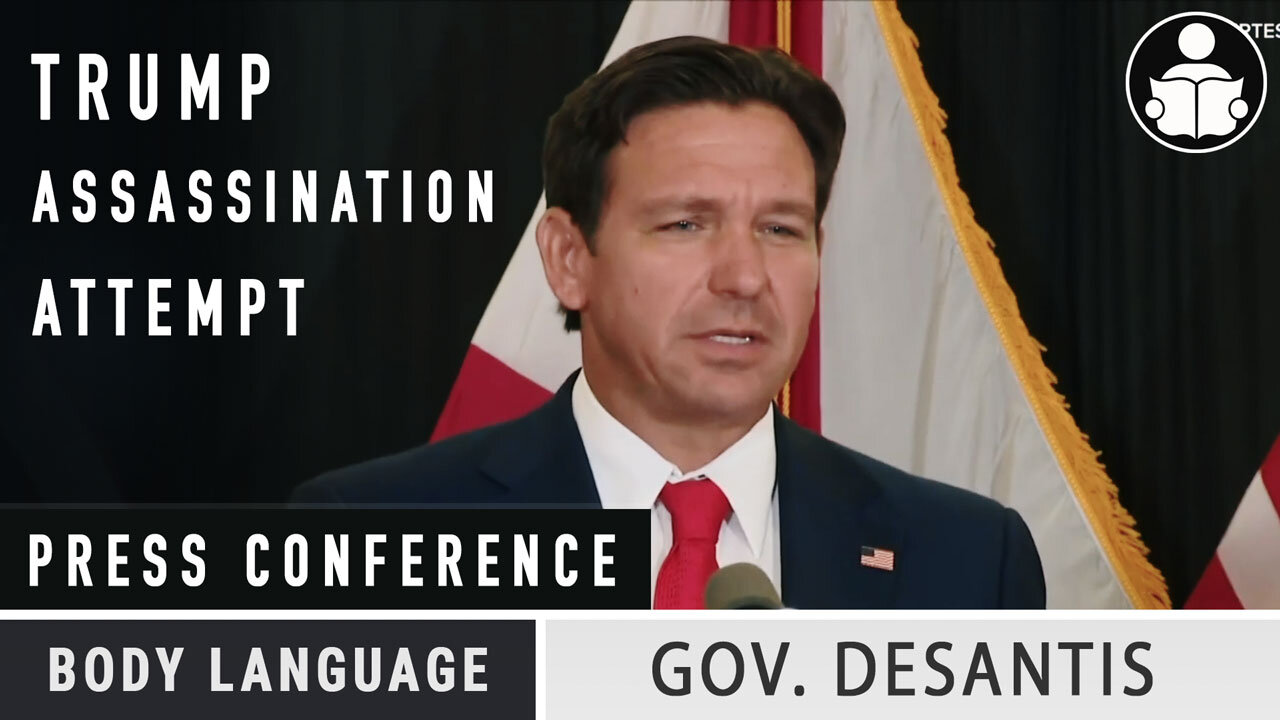 Body Language - Trump, assassination attempt, Ron DeSantis press conference