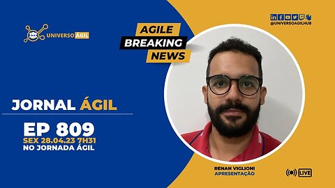 #JornadaAgil731 E802#AgileBreakingNews JORNAL ÁGIL