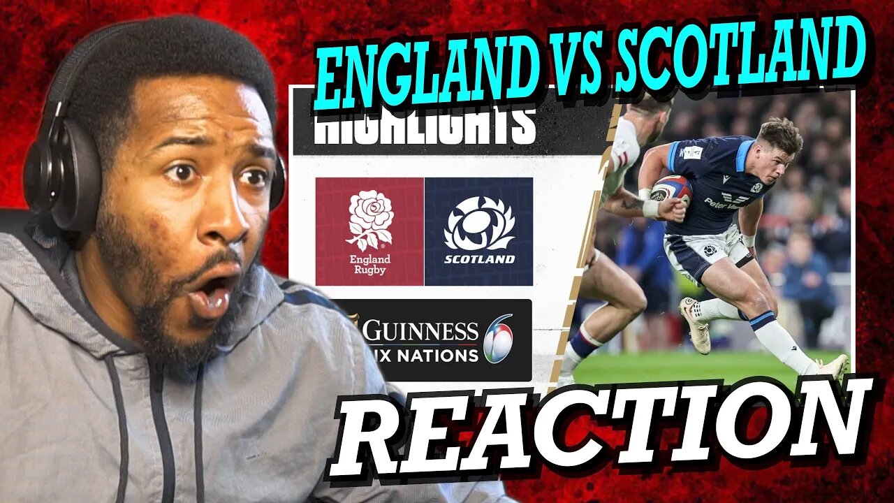 ENGLAND V SCOTLAND | 2023 GUINNESS SIX NATIONS HIGHLIGHTS | REACTION!