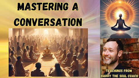 Mastering a Conversation