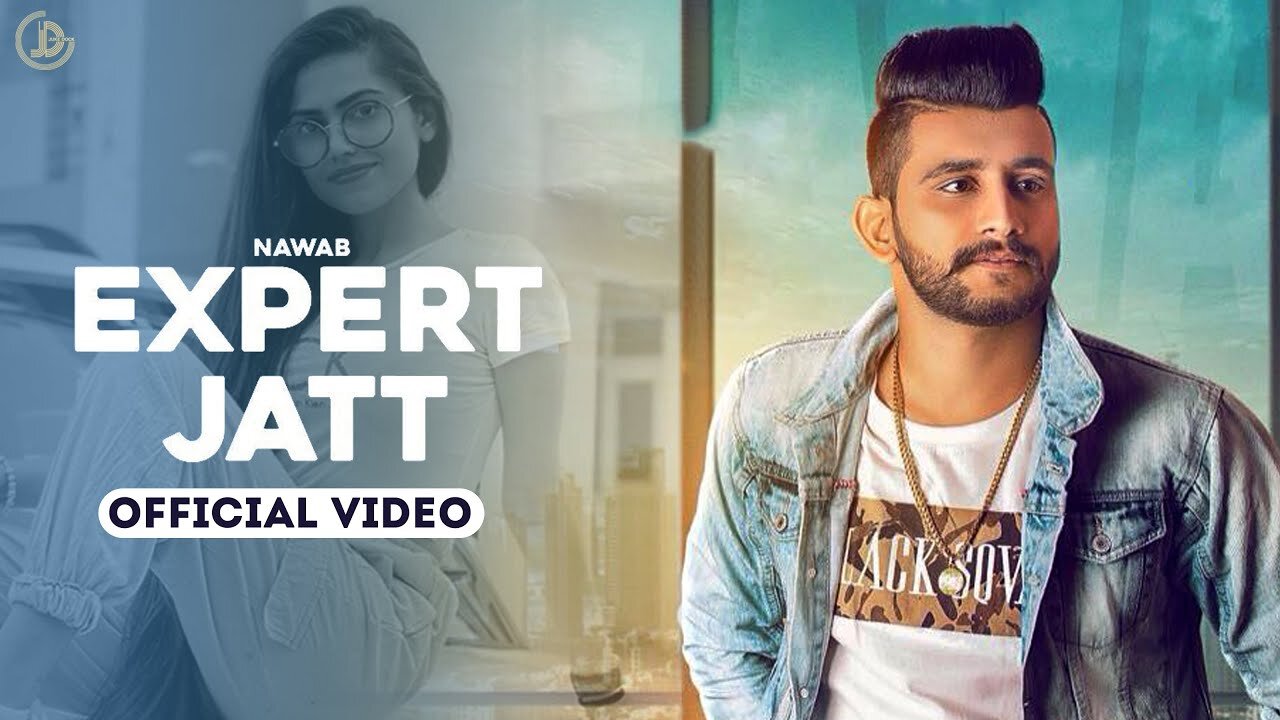 EXPERT_JATT_-_NAWAB_(Official_Video)_Mista_Baaz___Juke_Dock___Superhit_Songs