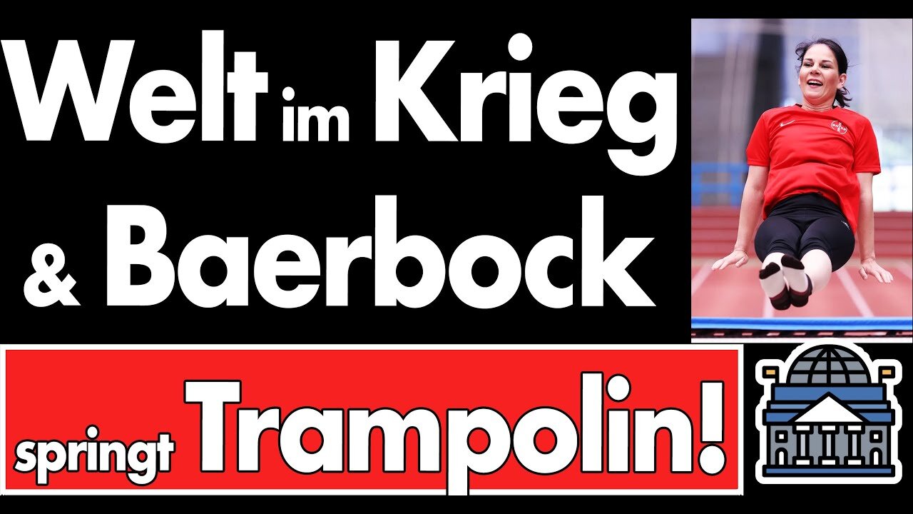 Weltweit Konflikte und WEF Baerbock springt medienwirksam Trampolin!