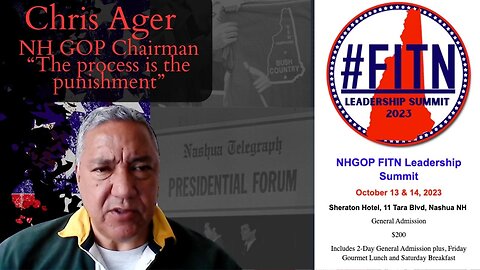 Chris Ager, Chairman of NH GOP, "The Process is the Punishment" OTP