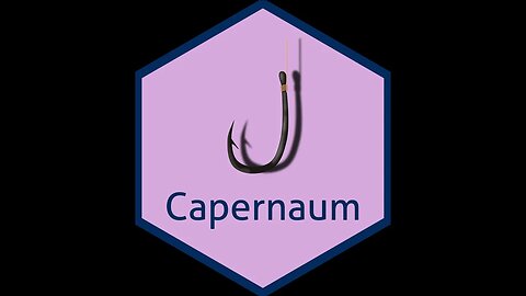 14 Capernaum ✧ Luke 4:31-5:11 ✧ Talmidim Way