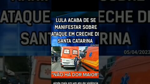 o presidente Lula acaba de se manifestar sobre o o lamentável na creche Blumenau #shorts #lula