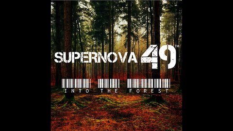 SUPERNOVA 49 - Into The Forest - Ambient Music