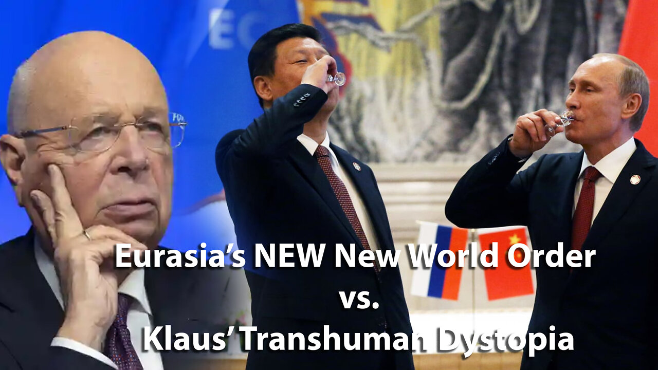 Eurasia's NEW New World Order vs Klaus' Transhuman Dystopia [Kevin Barrett and Matt Ehret]