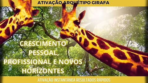 Arquétipo Girafa- Alcance seus objetivos e sonhos com mais facilidade.