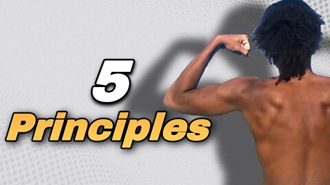 The 5 Principles That Changed My Life