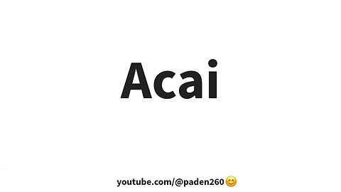 How To Pronounce Acai