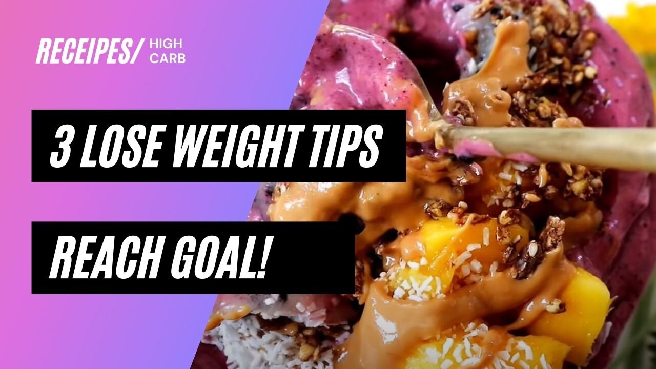 TOP 3 WEIGHT LOSS TIPS TO REACH GOAL!!