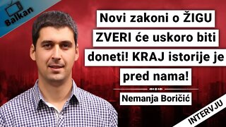 Nemanja Boričić-Novi zakoni o ŽIGU ZVERI će uskoro biti doneti! KRAJ istorije je pred nama!