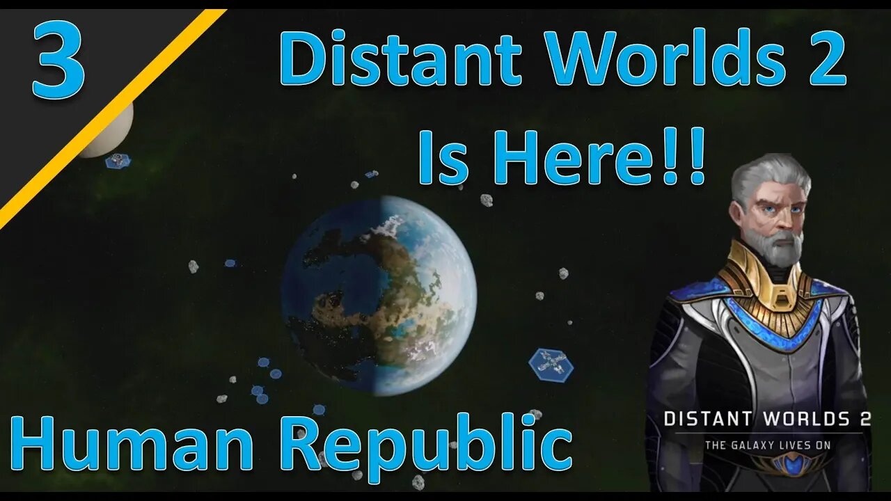 Distant Worlds 2 Release Campaign: Human Republic l Part 3