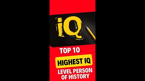 Top 10 highest IQ level persons of the history | #shorts #rumble