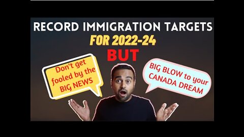 🔥 BIG BUT BAD NEWS 🔥 Canada's Immigration Plan for 2022-24 | EXPRESS ENTRY 2022