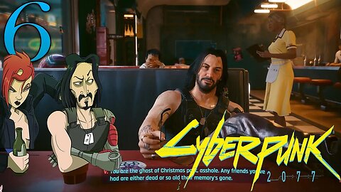 Returning to Cyberpunk 2077 Part 6