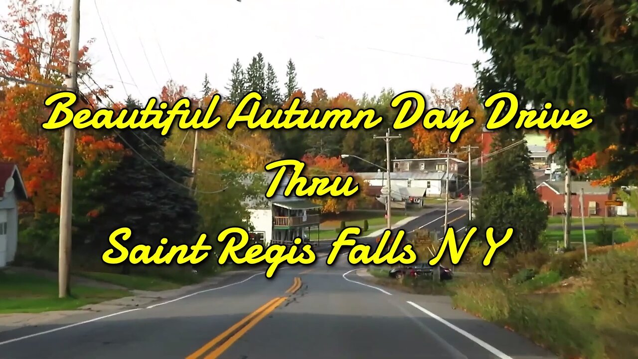 Beautiful Autumn Day Ride Through Saint Regis Falls NY