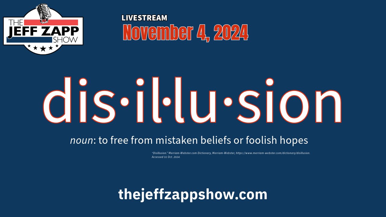 Tomorrow is ELECTION DAY - The Jeff Zapp Show - LIVE 4 NOV 2024