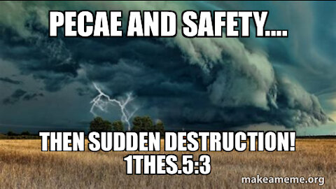 THE BLESSED HOPE- PEACE AND SAFETY... THEN SUDDEN DESTRUCTION!