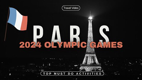 Top Things to Do in Paris During the 2024 Summer Olympic Games! | France | 2024