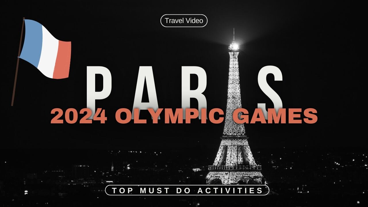 Top Things to Do in Paris During the 2024 Summer Olympic Games! | France | 2024