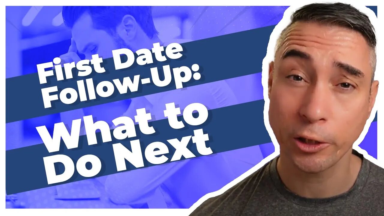 What Should a Guy Do After a First Date