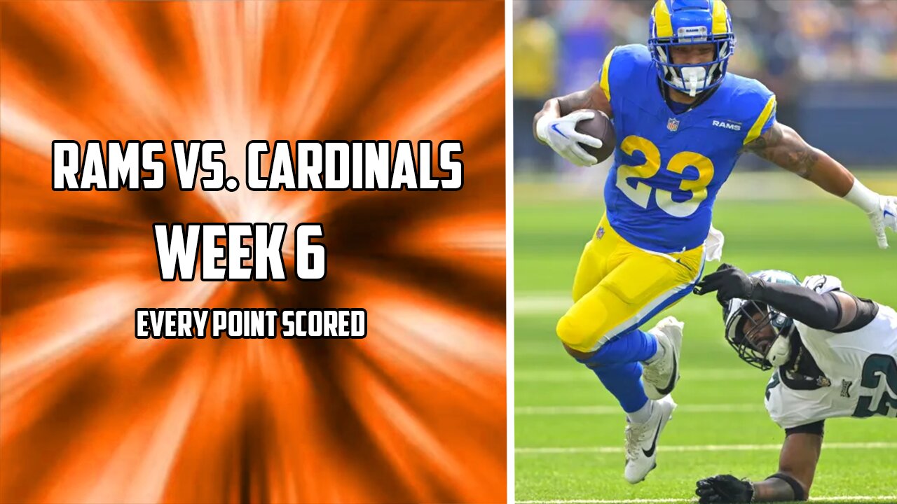 Every Point Scored in the Rams Vs. Cardinals Week 6 Matchup