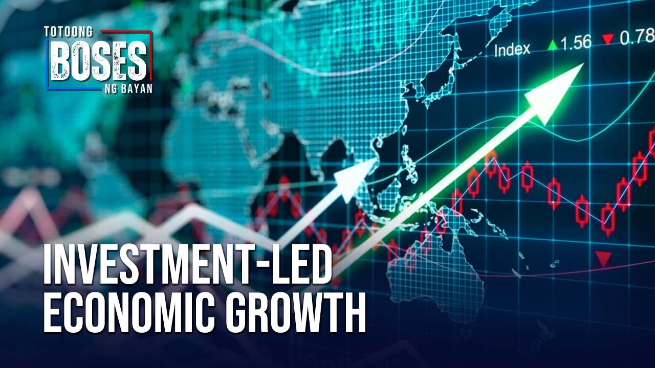 Economic growth ng pilipinas, mas mararamdaman kung tututok sa investment-led growth —ekonomista