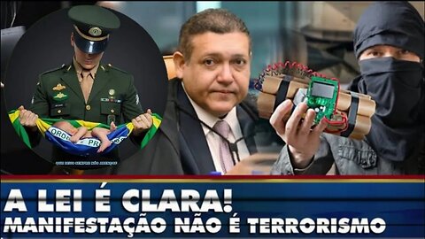 Manifestaçã0 não é terr0rism0 - Assim afirma a LEI e Nunes Marques