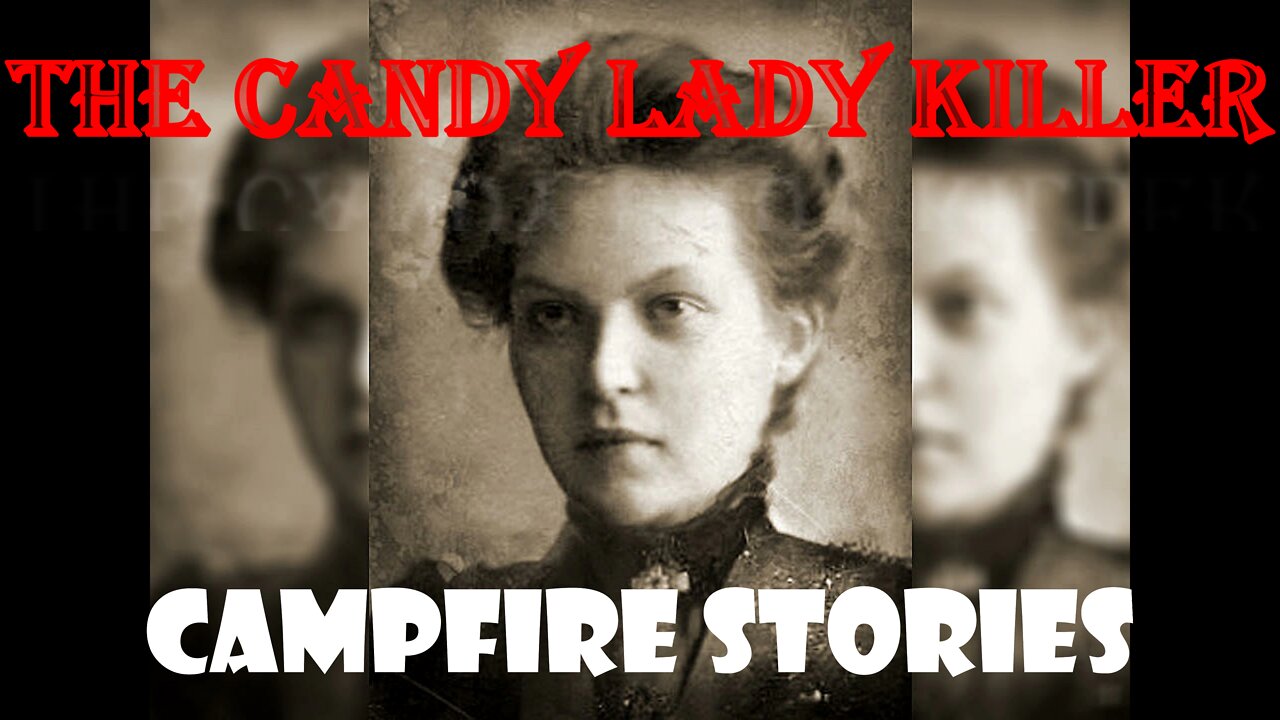 THE CANDY LADY KILLER - CAMPFIRE STORIES EP 3