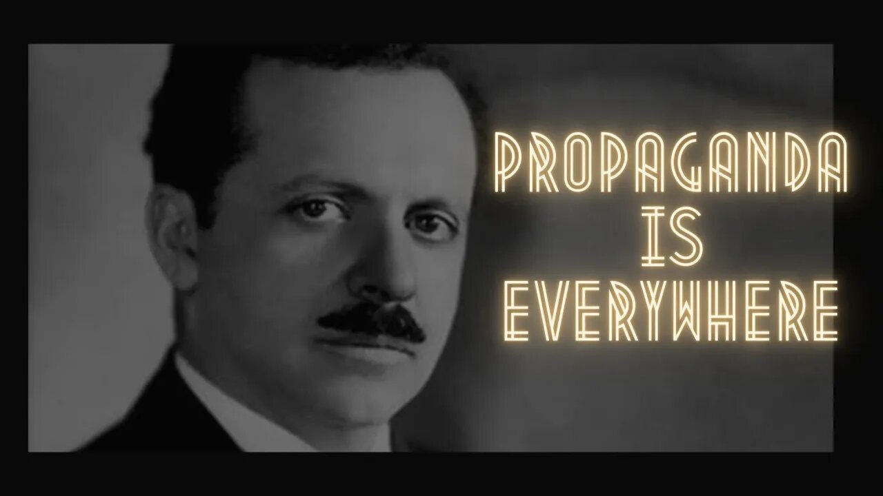 The Legacy of Edward Bernays in Under 20 Minutes