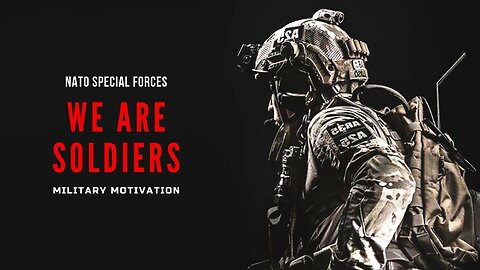 NATO Special Forces - 'We Are Soldiers' | Military Motivation 2019