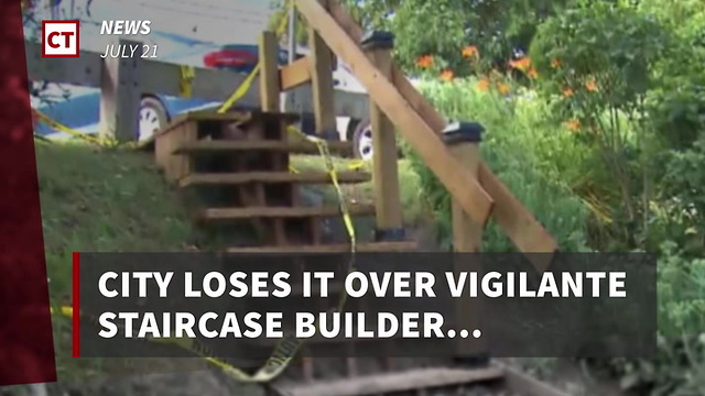 City Loses It Over Vigilante Staircase Builder