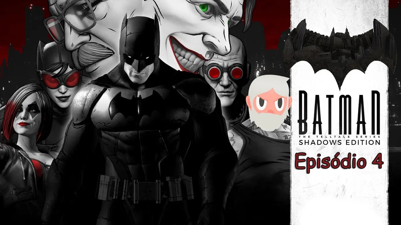 Batman: The Telltale Series - Episódio 4 Gameplay completo do Véio