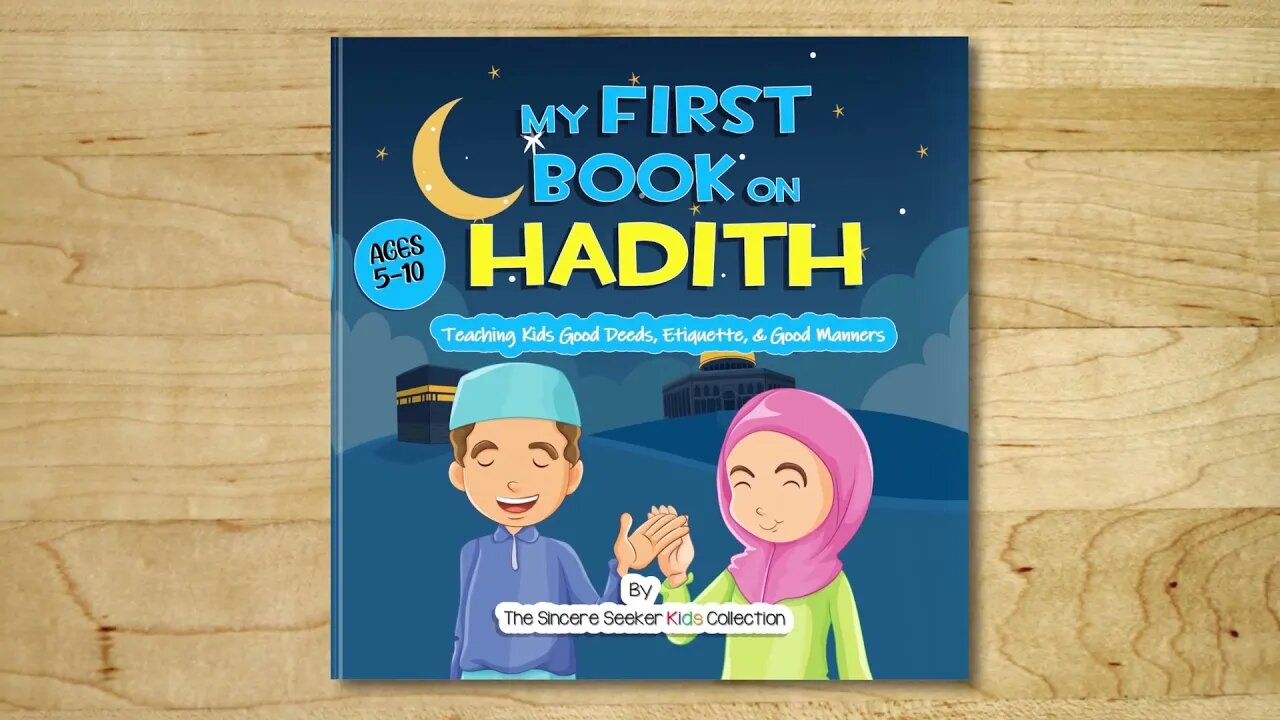 Teaching Hadith to Kids | Teaching Kids About Hadith & Sunnah