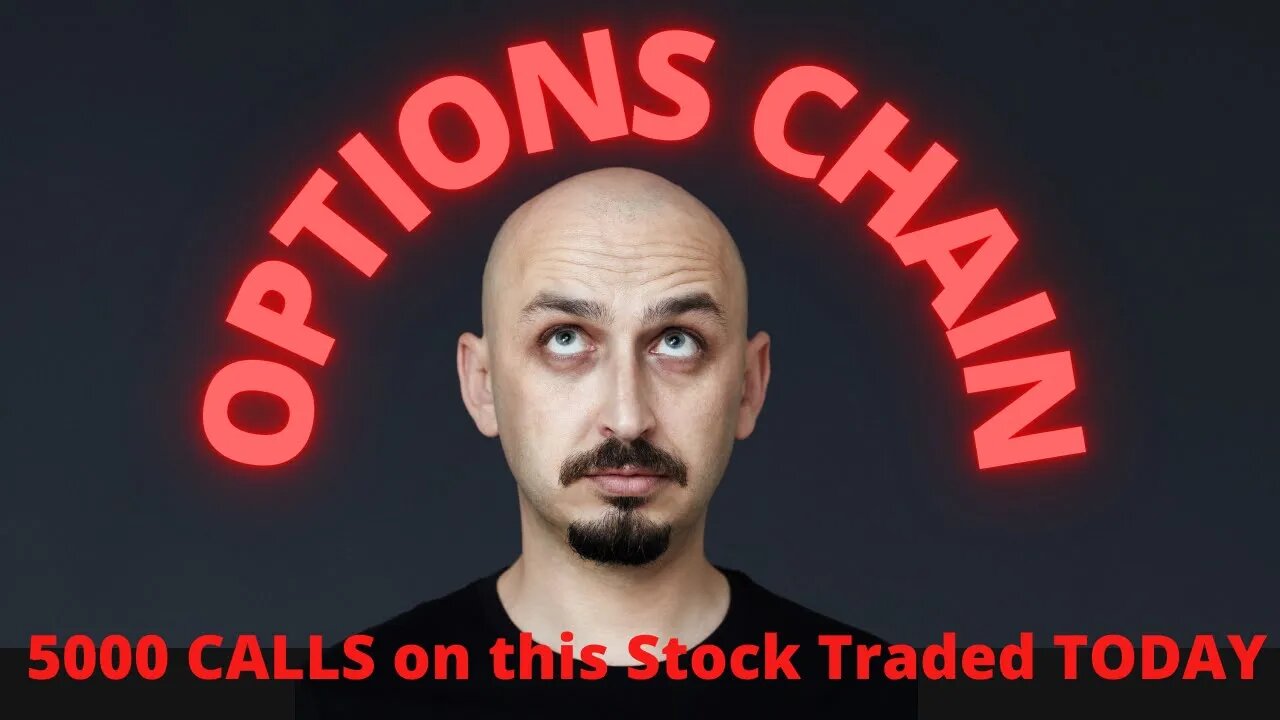 OPTIONS CHAIN Basics Explained | 5000 Calls on this Stock Traded Today, should you?!