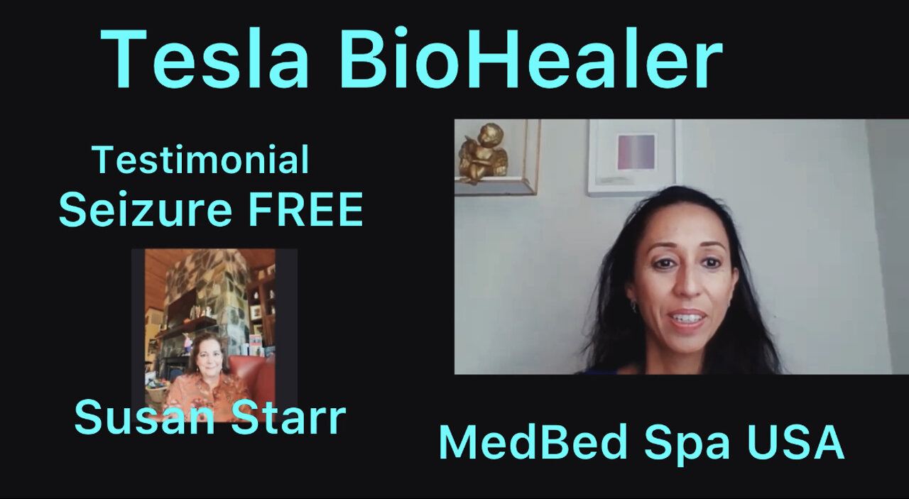 Tesla BioHealers for Seizures w Susan Starr by MedBed Spa USA