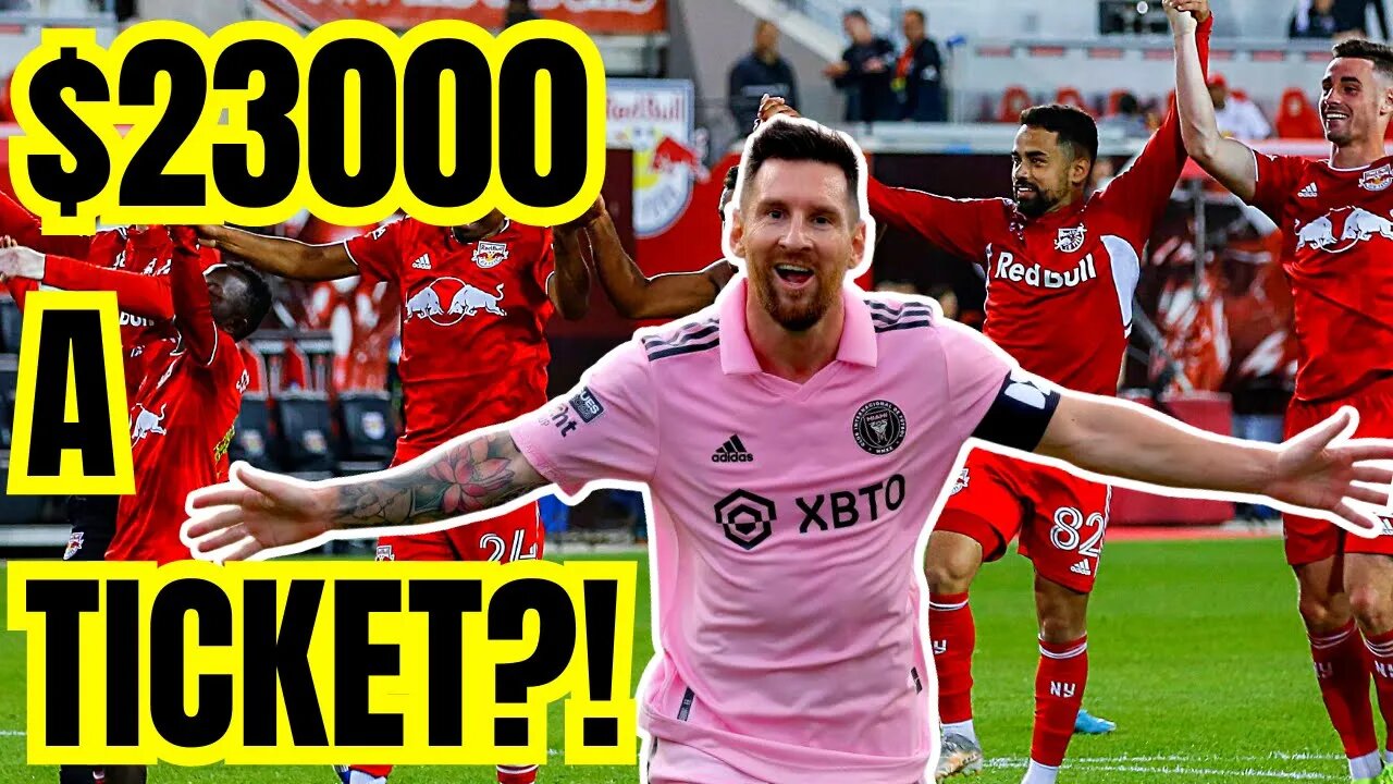 Lionel Messi & Inter Miami Tickets SKYROCKET over $23,000 for New York Red Bulls Game! MLS EXPLODES!