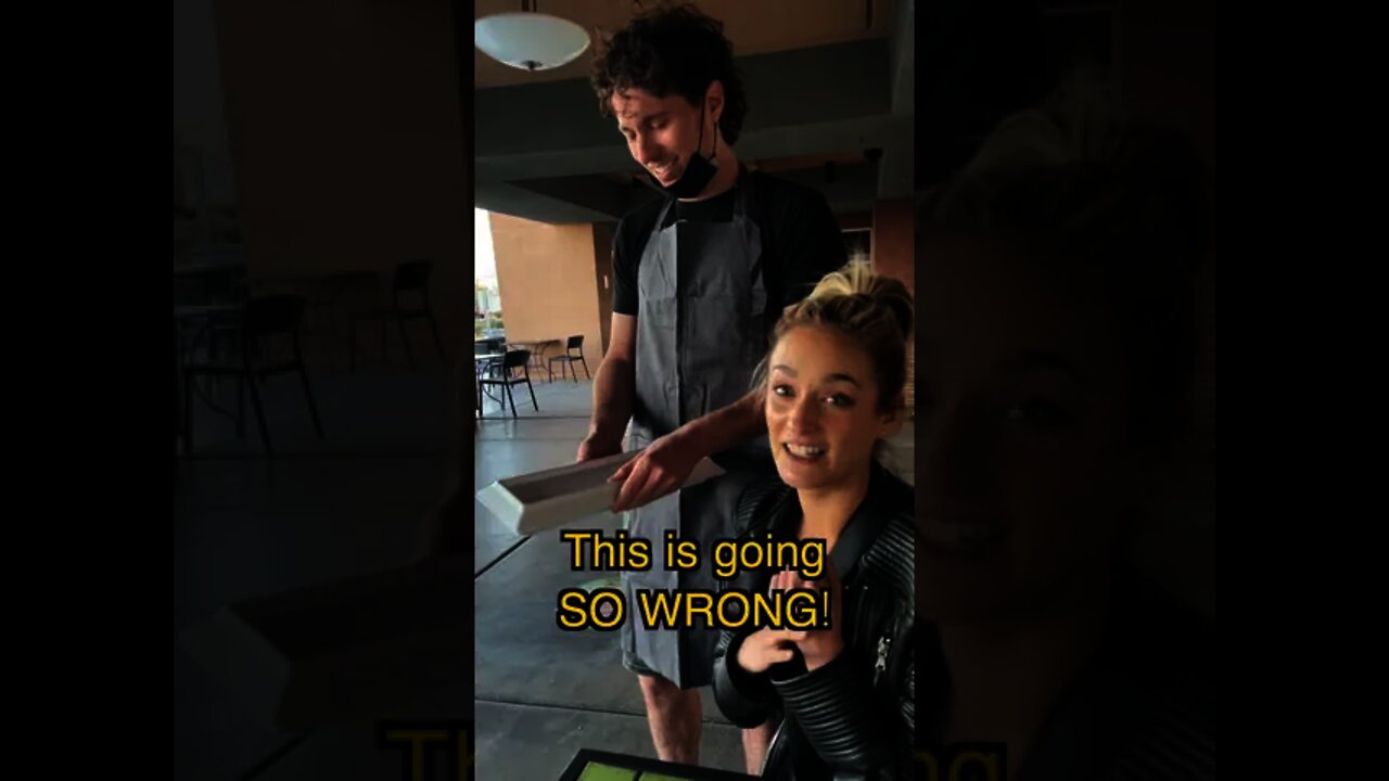 Waiter's response to her! FOR ENTERTAINMENT PURPOSES ONLY