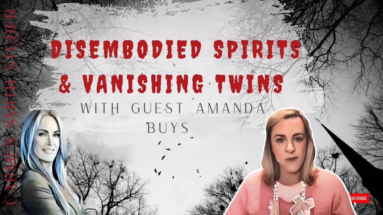 Amanda Buys | Disembodied Spirits and Vanishing Twins