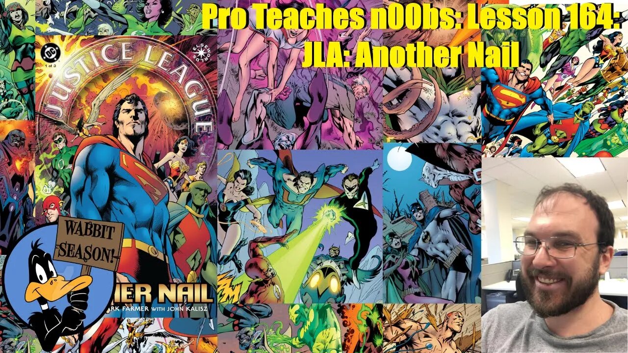 Pro Teaches n00bs: Lesson 164: JLA: Another Nail