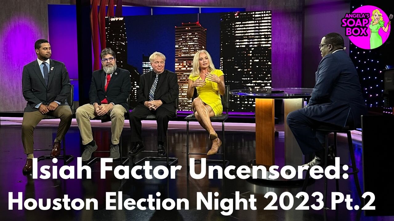Isiah Factor Uncensored: Houston Election Night Pt.2
