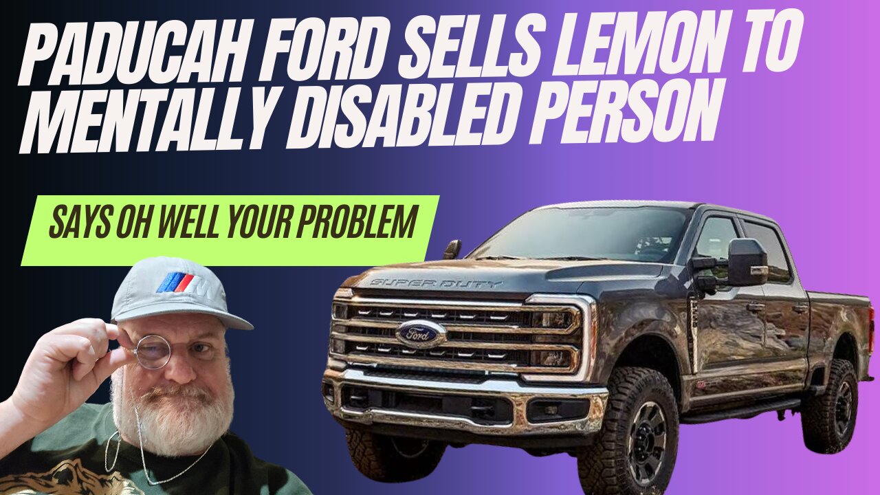 Paducah Ford Sells Lemon Car To Mentally Handicapped Person, Won't Help, SHOCKING