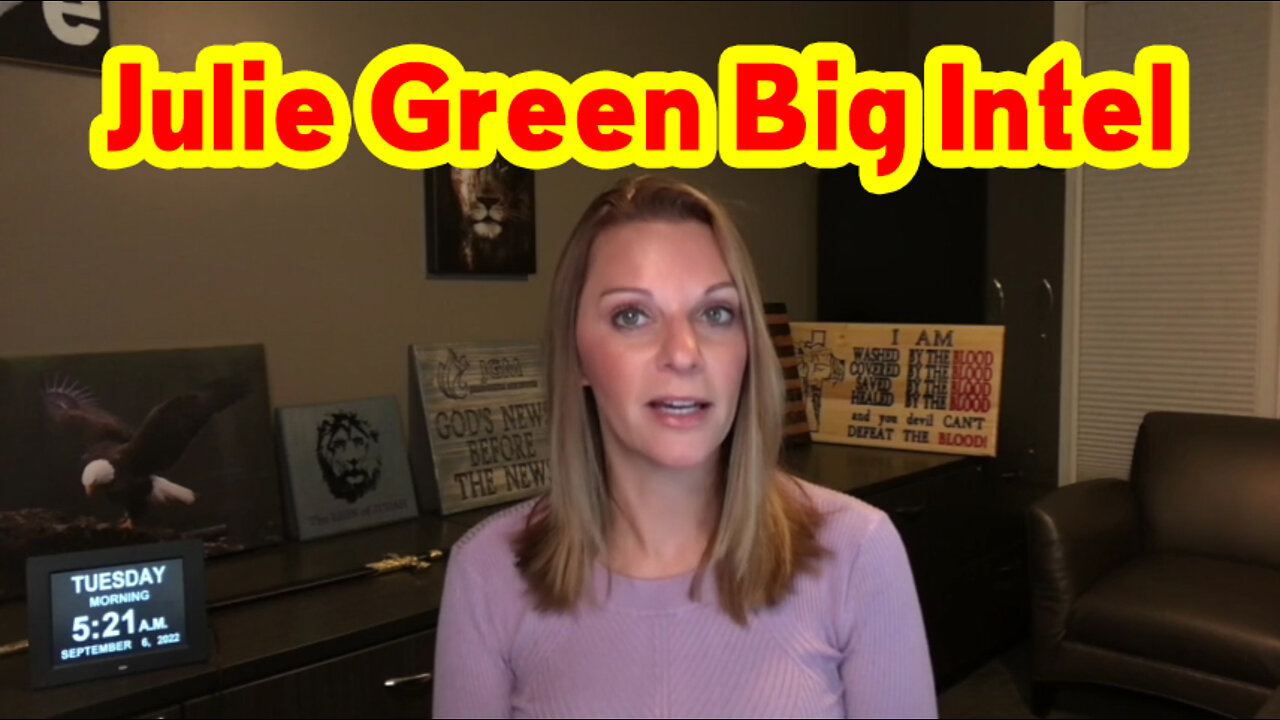 Julie Green Big Intel 9.6.22